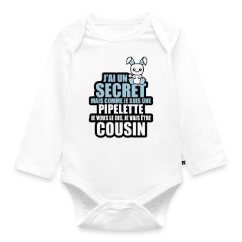 secret je suis une pipelette je vais être cousin - Body Bébé bio manches longues - blanc - Devant