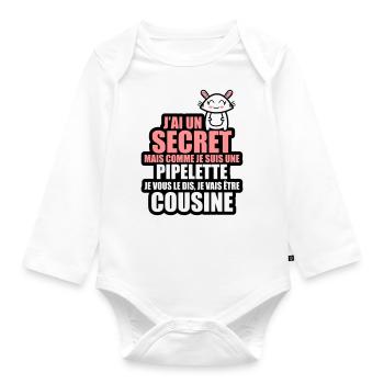 un secret je suis pipelette je vais être cousine - Body Bébé bio manches longues - blanc - Devant