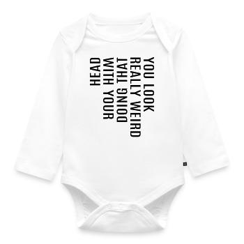 lustige coole Sprüche Spruch witzig komisch Fun - Baby Bio-Langarm-Body - Weiß - Vorne