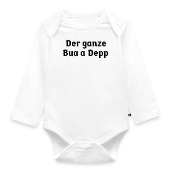 bayerisch Bayer Bayern Sprüche Sohn ganze Bua Depp - Baby Bio-Langarm-Body - Weiß - Vorne
