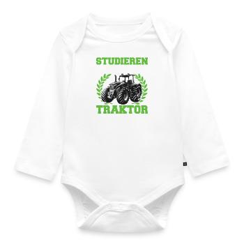 Studieren kann jeder Traktor Trecker fahren Spruch - Baby Bio-Langarm-Body - Weiß - Vorne