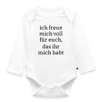 Ich freue mich voll... Cooler Spruch - Baby Bio-Langarm-Body - Weiß - Vorne