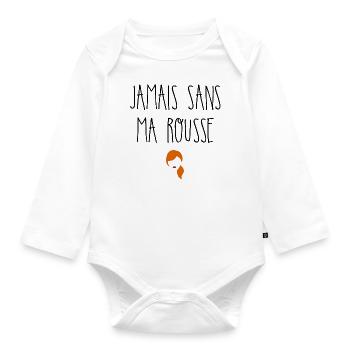 Jamais sans ma rousse - Body Bébé bio manches longues - blanc - Devant