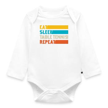 Eat Sleep Table Tennis Repeat Table Tennis Player - Organic Longsleeve Baby Bodysuit - white - Front