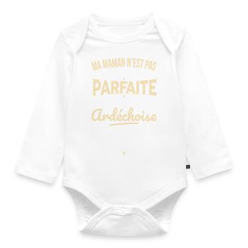 Ma maman n'est pas parfaite - Ardéchoise - Body Bébé bio manches longues - blanc - Devant