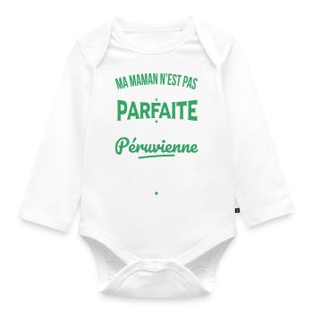 Ma maman n'est pas parfaite - Péruvienne - Body Bébé bio manches longues - blanc - Devant