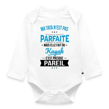 Ma tata n'est pas parfaite - Kayak - Body Bébé bio manches longues - blanc - Devant