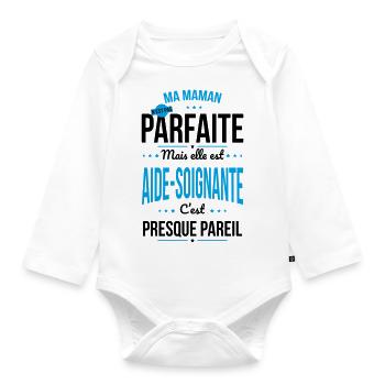 Ma maman n'est pas parfaite - Aide-soignante - Body Bébé bio manches longues - blanc - Devant