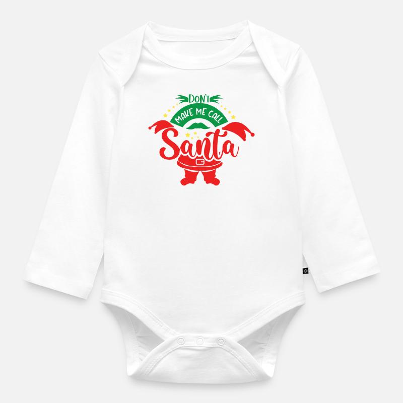 Ne me faites pas appeler le Père Noël - Body Bébé bio manches longues - blanc