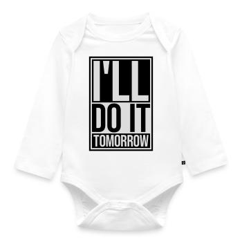 doe het morgen quote - Baby bio-rompertje met lange mouwen - wit - Voor
