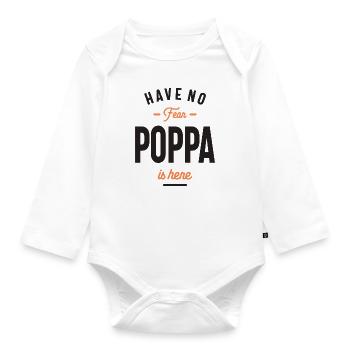 Have No Fear Poppa Is Here - Dad and Grandpa - Organic Longsleeve Baby Bodysuit - white - Front