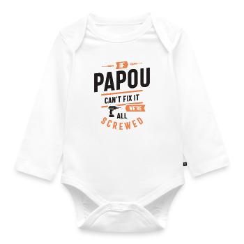 If Papou Can't Fix It - Dad and Grandpa - Organic Longsleeve Baby Bodysuit - white - Front