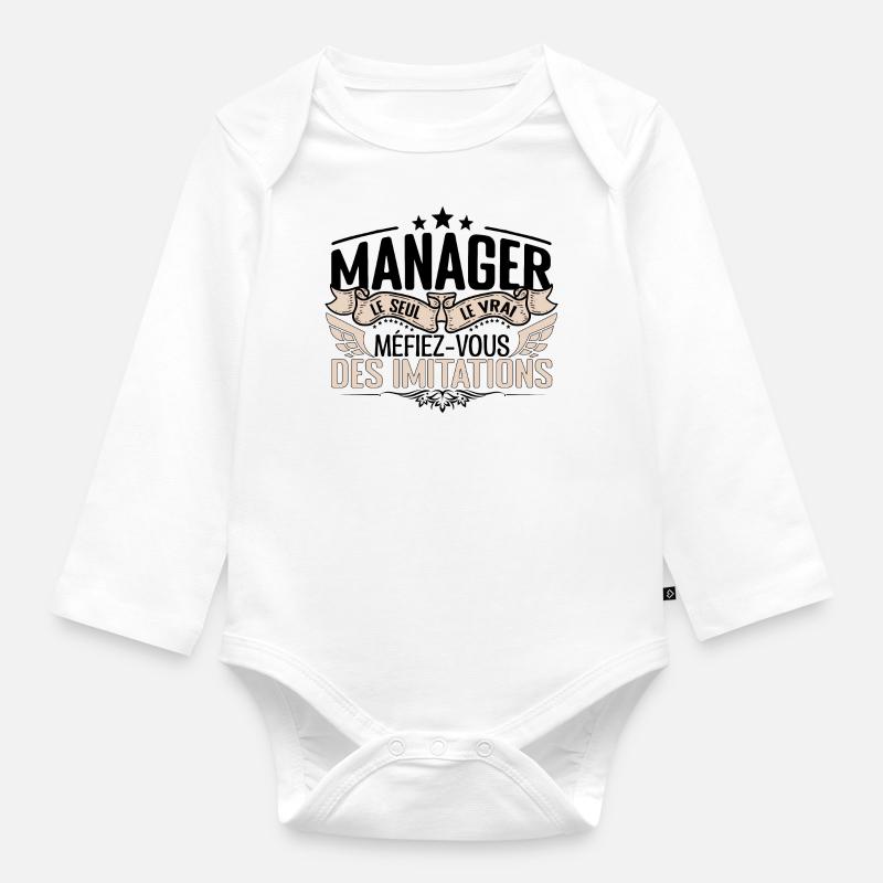 Manager cadeau Manager le vrai Manager - Body Bébé bio manches longues - blanc