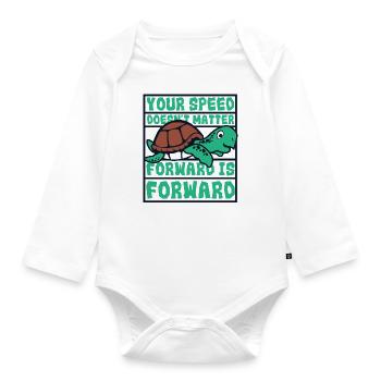 Speed Doesn't Matter Forward Is Forward - Organic Longsleeve Baby Bodysuit - white - Front