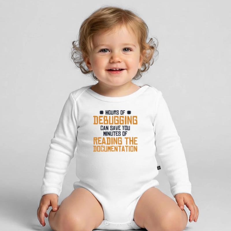 Hours Of Debugging Software Engineer Developer Organic Longsleeve Baby Bodysuit