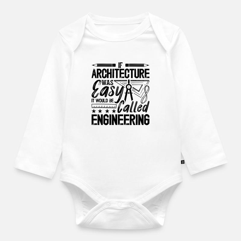 If Architecture Was Easy Architectural Architects - Organic Longsleeve Baby Bodysuit - white