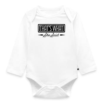 That s What She Said - Baby Bio-Langarm-Body - Weiß - Vorne