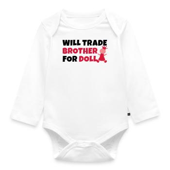 Will trade brother for doll - Baby Bio-Langarm-Body - Weiß - Vorne