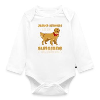 Labrador Retrievers are like sunshine on a cloudy - Organic Longsleeve Baby Bodysuit - white - Front