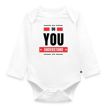 Do You Understand - Organic Longsleeve Baby Bodysuit - white - Front