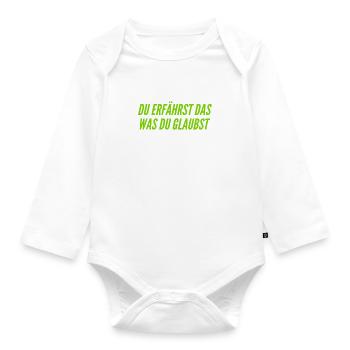 du bist was du glaubst - Baby Bio-Langarm-Body - Weiß - Vorne