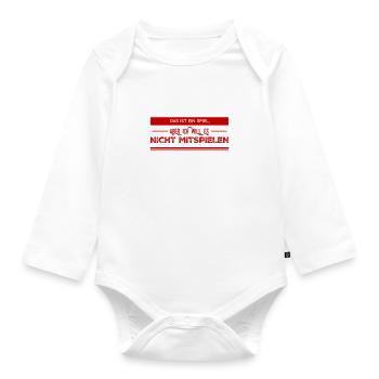 keine Lust mitzuspielen - Baby Bio-Langarm-Body - Weiß - Vorne