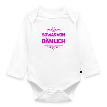 sowas von dumm - Baby Bio-Langarm-Body - Weiß - Vorne