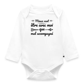 Es ist besser, mit mir zusammen zu sein, als in schlechter Gesellschaft zu sein - Baby Bio-Langarm-Body - Weiß - Vorne