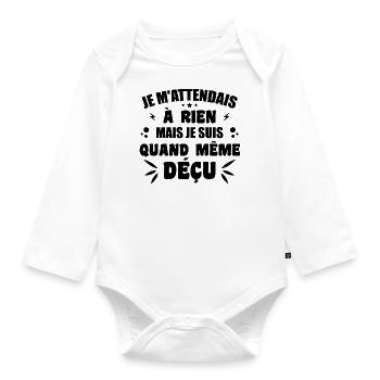 Ich habe nichts erwartet, ich bin immer noch enttäuscht - Baby Bio-Langarm-Body - Weiß - Vorne