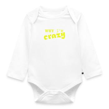 Ne me demandez pas pourquoi je suis fou - Body Bébé bio manches longues - blanc - Devant