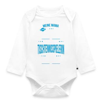 Meine Mama ist nicht perfekt Tischtennisspielerin - Baby Bio-Langarm-Body - Weiß - Vorne