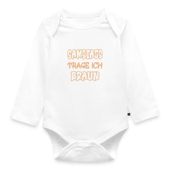 Samstags trage ich braun Spruch Farbe braun - Baby Bio-Langarm-Body - Weiß - Vorne