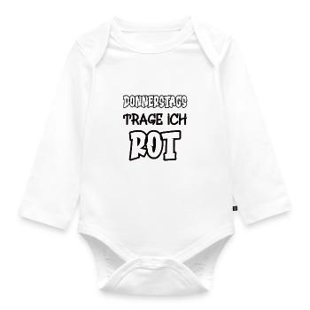 On Thursdays I wear red Saying color red - Organic Longsleeve Baby Bodysuit - white - Front