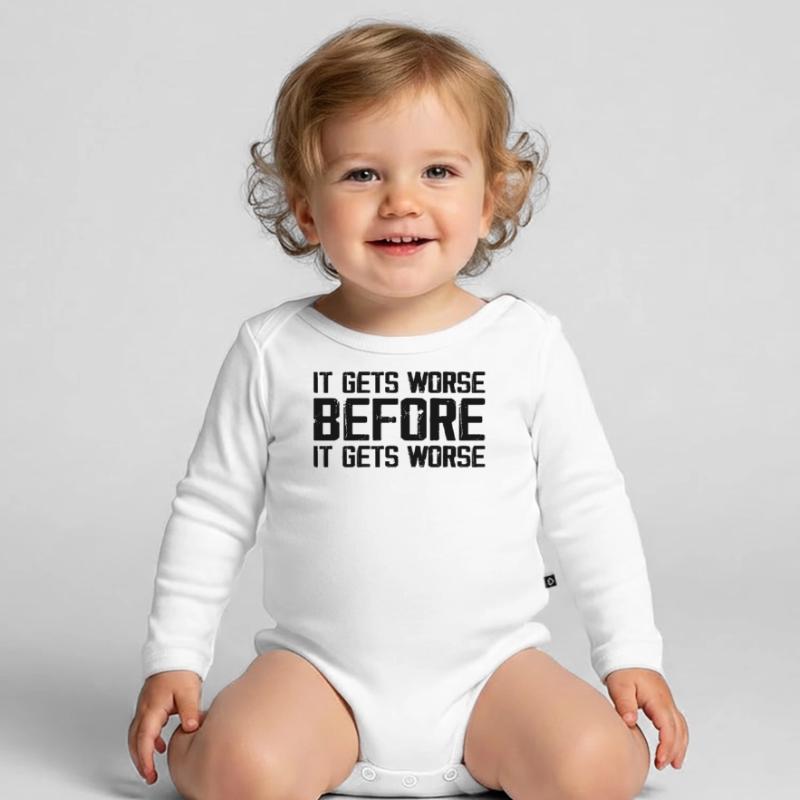 Es wird schlimmer, bevor es schlimmer wird Baby Bio-Langarm-Body