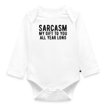 Sarkasmus | Mein Geschenk an dich das ganze Jahr über - Baby Bio-Langarm-Body - Weiß - Vorne