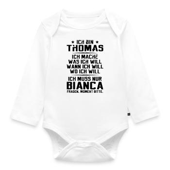 I'm Thomas and I do what I want | Sarcasm - Organic Longsleeve Baby Bodysuit - white - Front