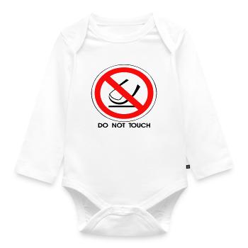 Do Not Touch - Organic Longsleeve Baby Bodysuit - white - Front