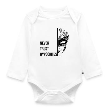 Never Trust Hypocrites - Organic Longsleeve Baby Bodysuit - white - Front