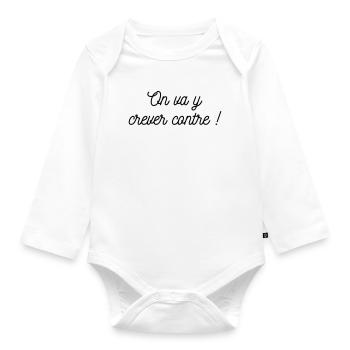 On va y crever contre ! - Body Bébé bio manches longues - blanc - Devant
