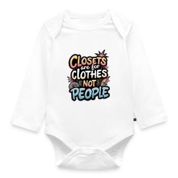 CLOSETS ARE FOR CLOTHES NOT PEOPLE - Organic Longsleeve Baby Bodysuit - white - Front