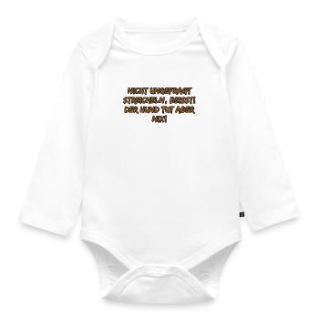 Nicht ungefragt streicheln, beißt! - Baby Bio-Langarm-Body - Weiß - Vorne
