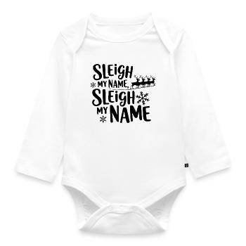 Sleigh My Name - Organic Longsleeve Baby Bodysuit - white - Front