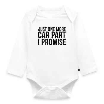 just one more car part I promise - Organic Longsleeve Baby Bodysuit - white - Front