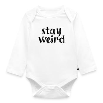 Stay weird - Baby Bio-Langarm-Body - Weiß - Vorne