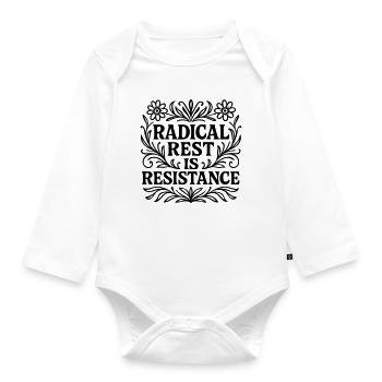 radical rest is resistance Spruch Urlaub - Organic Longsleeve Baby Bodysuit - white - Front