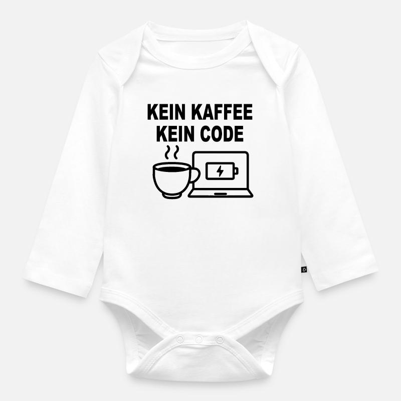 Kein Kaffee Kein Code – Funny Programmer Design - Organic Longsleeve Baby Bodysuit - white