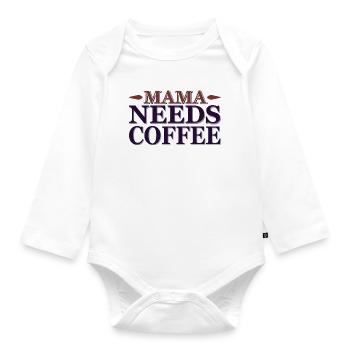 Mama needs a coffee - Baby Bio-Langarm-Body - Weiß - Vorne