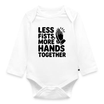 Less Fists More Hands Together Gebet - Baby Bio-Langarm-Body - Weiß - Vorne