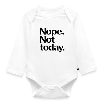 No. Not today. - Organic Longsleeve Baby Bodysuit - white - Front