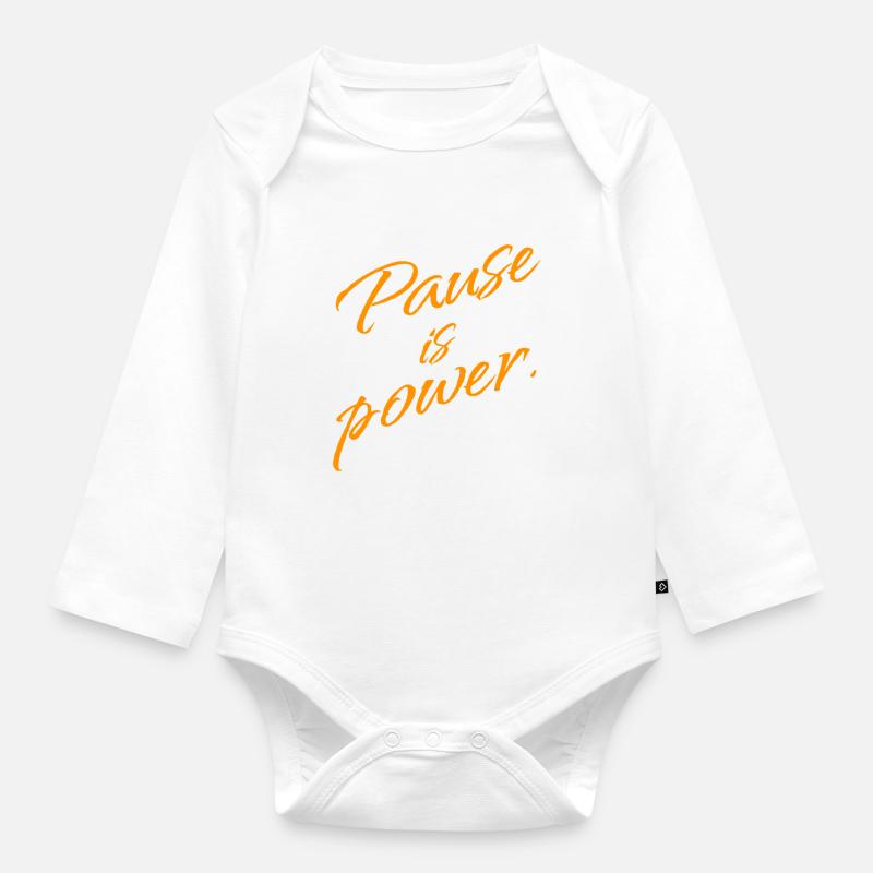 Pause est Pouvoir – Déclaration Repos & Réinitialisation - Body Bébé bio manches longues - blanc